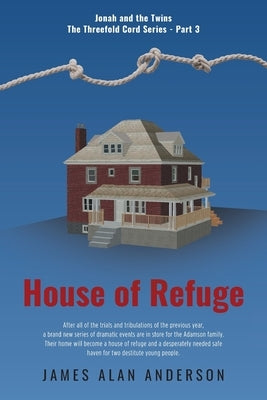 House of Refuge by Anderson, James Alan