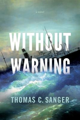 Without Warning by Sanger, Thomas C.