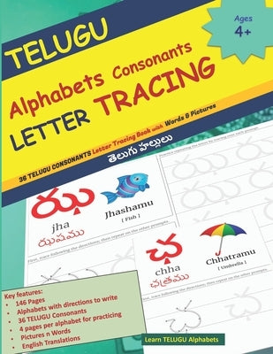 TELUGU Alphabets Consonants LETTER TRACING: 36 TELUGU CONSONANTS Letter Tracing Book with Words & Pictures తెలుగు by Alphabets, Telugu