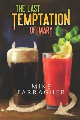 The Last Temptation of Mary by Farragher, Mike