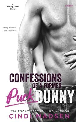 Confessions of a Former Puck Bunny by Madsen, Cindi