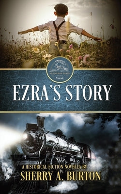Ezra's Story by Burton, Sherry a.