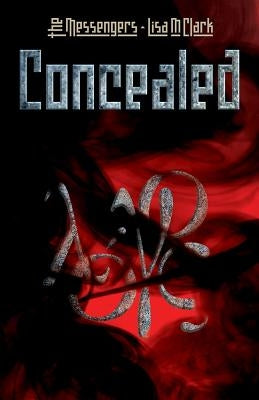 The Messengers: Concealed by Clark, Lisa M.
