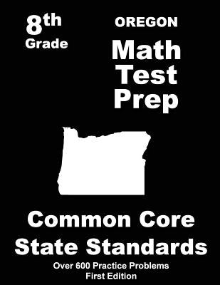 Oregon 8th Grade Math Test Prep: Common Core Learning Standards by Treasures, Teachers'