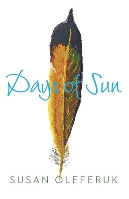 Days of Sun by Oleferuk, Susan