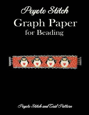 Peyote Stitch Graph Paper for Beading - Peyote Stitch and Grid Pattern: 8.5 x 11 Beading Grid Paper for Beading Patterns/Seed Beading/Delica Beading G by Publishing, A. T. X.