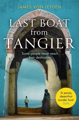 Last Boat from Tangier by Von Leyden, James