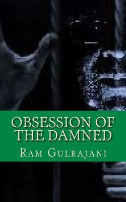 Obsession of the Damned: Mental Dental (MBP) II by Gulrajani, Ram P.