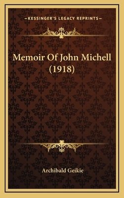 Memoir of John Michell (1918) by Geikie, Archibald