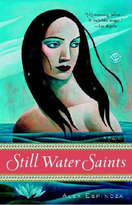 Still Water Saints by Espinoza, Alex
