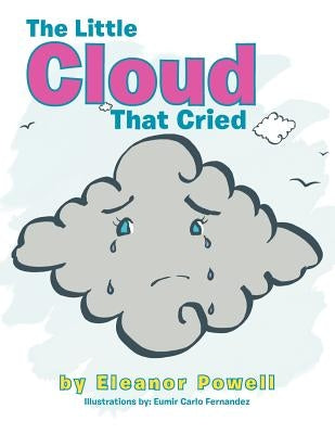 The Little Cloud That Cried by Powell, Eleanor
