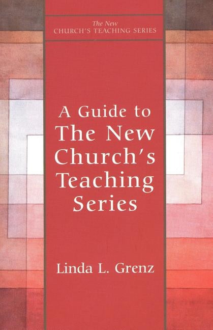 Guide to New Church's Teaching Series by Grenz, Linda