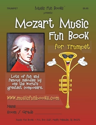 Mozart Music Fun Book for Trumpet by Newman, Larry E.