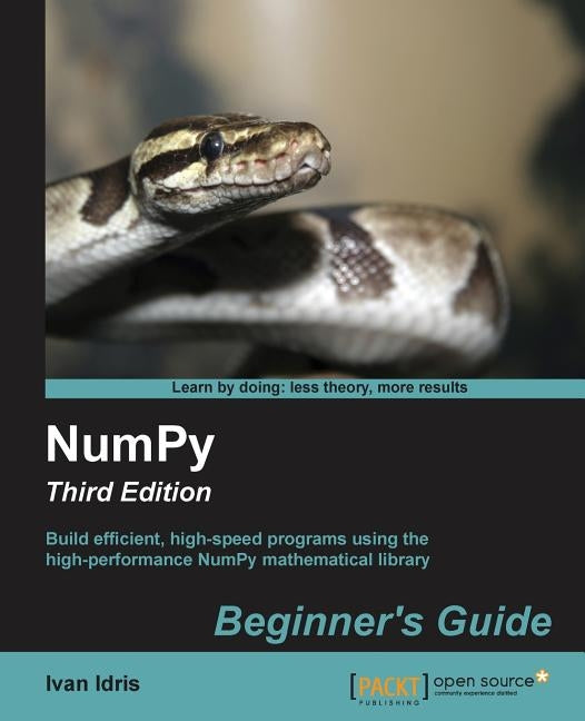 Numpy Beginner's Guide - Third Edition by Idris, Ivan