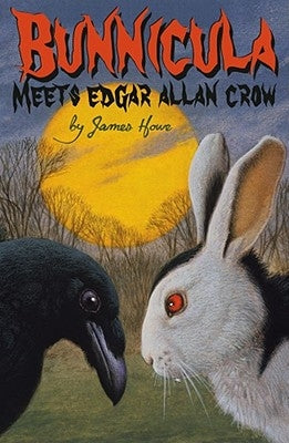 Bunnicula Meets Edgar Allan Crow by Howe, James