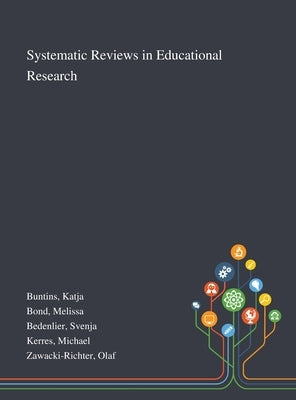 Systematic Reviews in Educational Research by Buntins, Katja