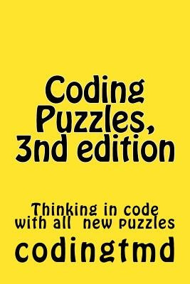 Coding Puzzles, 3nd edition: Thinking in code by Codingtmd