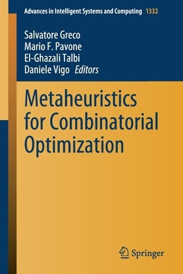 Metaheuristics for Combinatorial Optimization by Greco, Salvatore