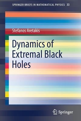 Dynamics of Extremal Black Holes by Aretakis, Stefanos