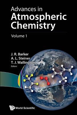 Advances in Atmospheric Chemistry - Volume 1 by Barker, John R.