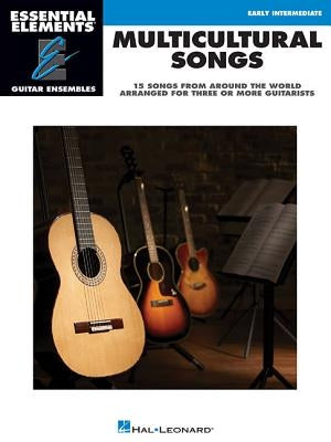Multicultural Songs: Essential Elements Guitar Ensembles Early Intermediate by Hal Leonard Corp