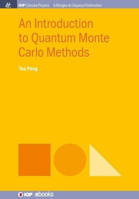 An Introduction to Quantum Monte Carlo Methods by Pang, Tao