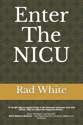 Enter The NICU: When Men Enter the NICU and Play the Quarterback Game of Their Lives by Wilson, Rodney
