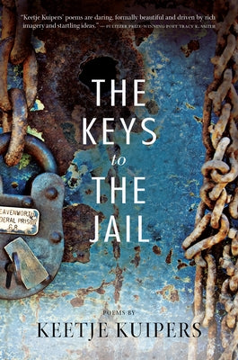 The Keys to the Jail by Kuipers, Keetje