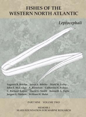 Leptocephali: Part 9, Volume 2 by Böhlke, Eugenia B.