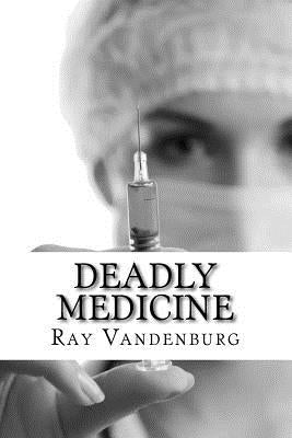 Deadly Medicine: A Murder Mystery in Naples, Florida by Rijnders, Jos