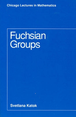 Fuchsian Groups by Katok, Svetlana