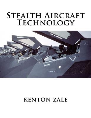Stealth Aircraft Technology by Zale, Kenton