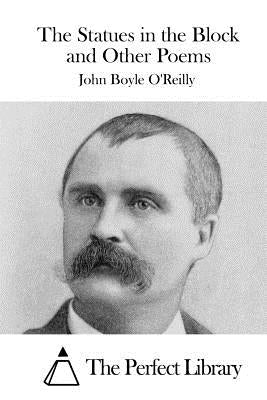 The Statues in the Block and Other Poems by The Perfect Library