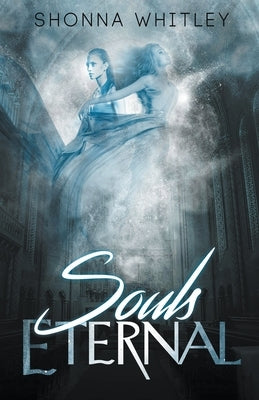 Souls Eternal by Whitley, Shonna