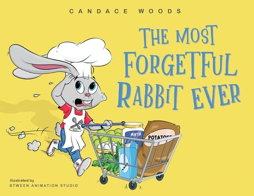 The Most Forgetful Rabbit Ever by Woods, Candace