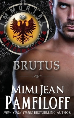Brutus by Pamfiloff, Mimi Jean