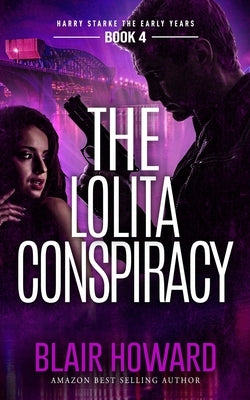 The Lolita Conspiracy by Howard, Blair
