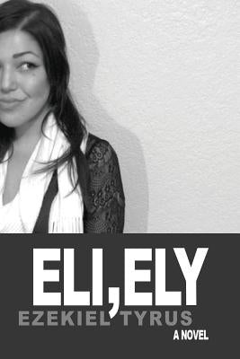 Eli, Ely by Tyrus, Ezekiel