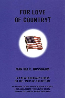 For Love of Country?: A New Democracy Forum on the Limits of Patriotism by Nussbaum, Martha