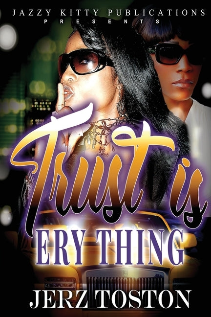 Trust is Ery Thing by Toston, Jerz