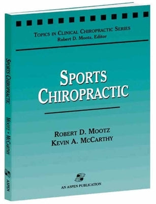 Sports Chiropractic by Mootz, Robert D.