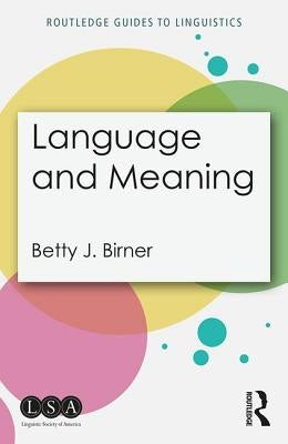 Language and Meaning by Birner, Betty