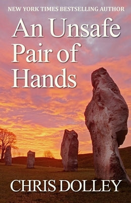An Unsafe Pair of Hands by Dolley, Chris