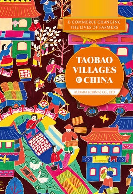 E-Commerce Changing the Lives of Farmers: Taobao Villages of China by Cui, Lili