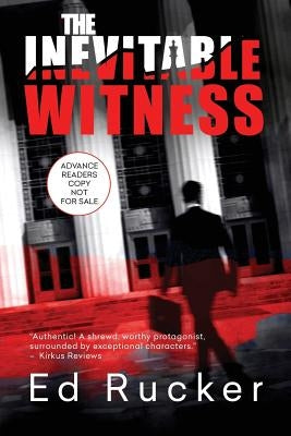 The Inevitable Witness by Rucker, Ed