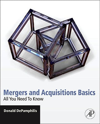 Mergers and Acquisitions Basics: All You Need to Know by Depamphilis, Donald