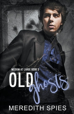 Old Ghosts by Spies, Meredith