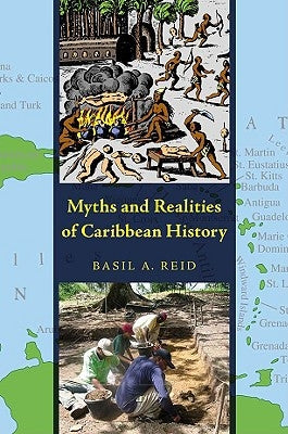 Myths and Realities of Caribbean History by Reid, Basil A.