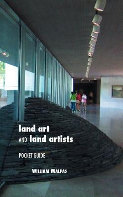 Land Art: Pocket Guide by Malpas, William