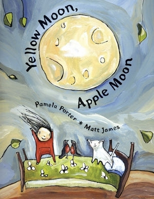 Yellow Moon, Apple Moon by Porter, Pamela
